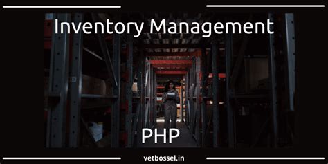 Inventory Management System PHP Source Code VetBosSel