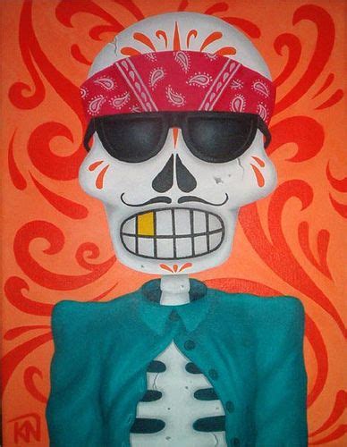Cholo Calavera Day Of The Dead Back In The Day Prison Art Hispanic