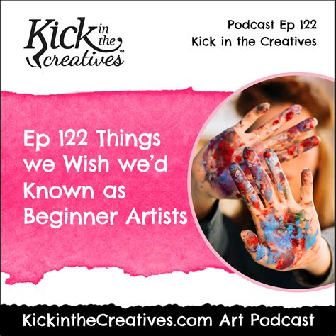 Ep 122 Things We Wish Wed Known As Beginner Artists