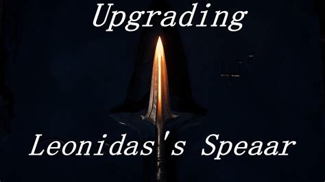 Assassins Creed Odyssey Leonidas S Upgrading The Leonidas S Spear