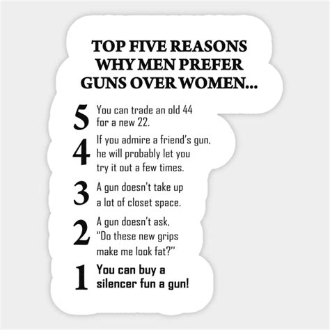 top five reasons why men prefer guns over woman funny t top five reasons why men prefer