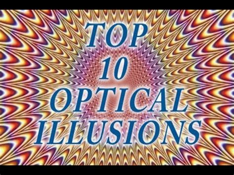 TOP 10 MOVING OPTICAL ILLUSIONS YouTube