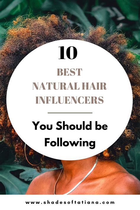 10 best natural hair influencers you should be following — shades of tatiana natural hair