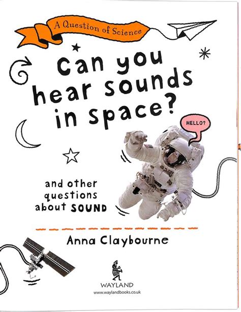 Can You Hear Sounds In Space Anna Claybourne 9781526312570