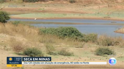 Minas Gerais Tem 128 Cidades Em Situação De Emergência Por Causa Da Seca Bom Dia Minas G1
