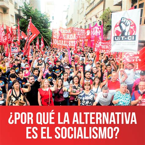 ¿por Qué La Alternativa Es El Socialismo