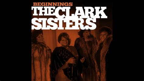 The Clark Sisters Beginnings Full Album Youtube