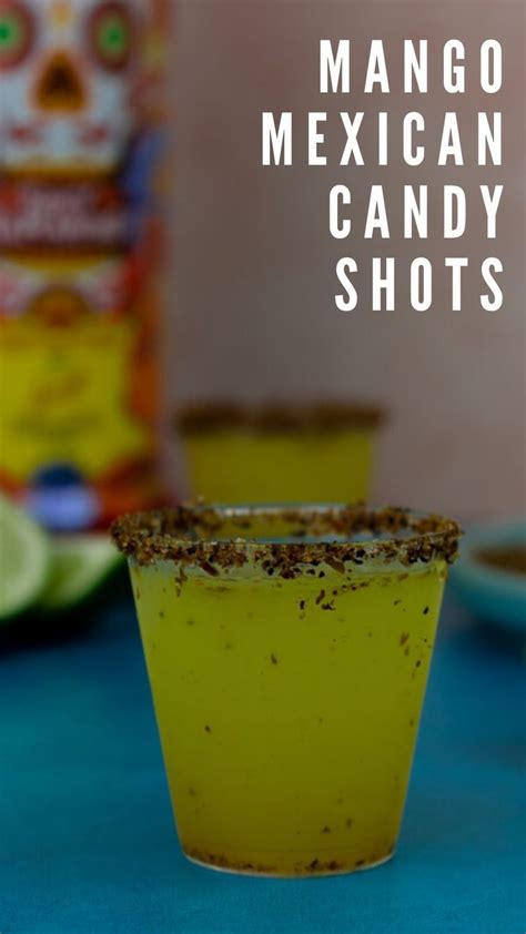 Mango Mexican Candy Shot Recipe Recipe In 2022 Shot Recipes Yummy