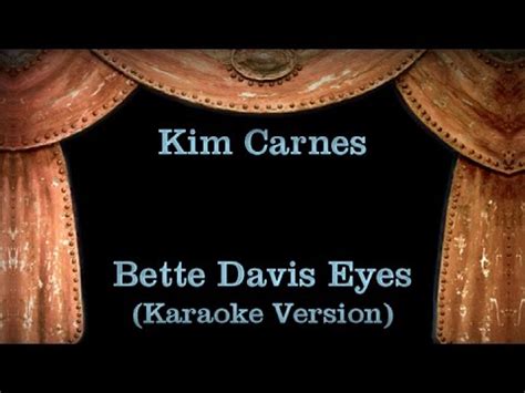 She's got bette davis eyes. Kim Carnes - Bette Davis Eyes Lyrics (Karaoke Version ...