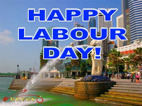 Most of the world marks labor day on may 1 with parades and rallies. Happy Labour Day 2014! | Revol Car Grooming « Singapore's ...