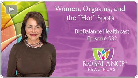 Women Orgasms And The “hot” Spots Biobalance Health