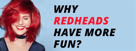 Why Redheads Have More Fun And Better For Stylish Outlook