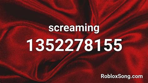 Screaming Roblox Id Roblox Music Codes