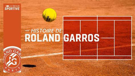 Histoire De Roland Garros La Revue Sportive Youtube