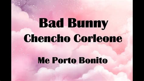 Bad Bunny Ft Chencho Corleone Me Porto Bonito Lyrics Youtube