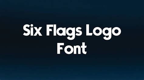 Six Flags Logo Font Free Download