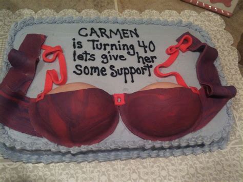 40th Birthday Cake Be Hilarious To Put An Actual Bra On It That Could Be A Gag T Too