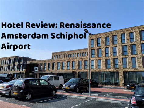 Hotel Review Renaissance Amsterdam Schiphol Airport No Home Just Roam