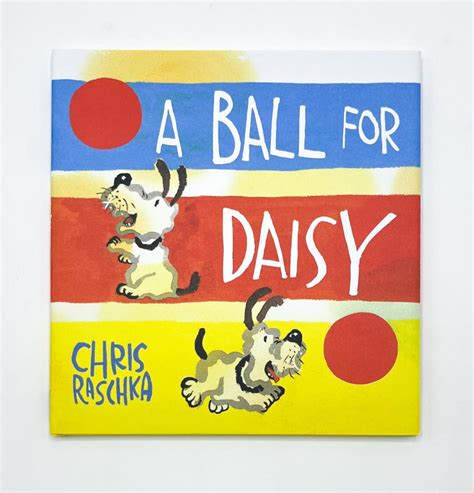 A Ball For Daisy Chris Raschka First Edition