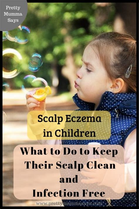 How To Care For Scalp Of Children With Atopic Skin Conditions Pretty