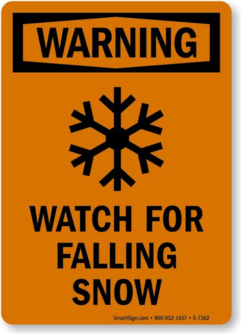 Watch For Falling Snow Osha Warning Sign Frostbite Symbol Sku S