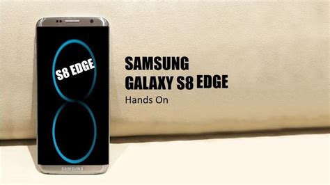 Samsung Galaxy S8 Edge 2017 Release Date Specs Price Features