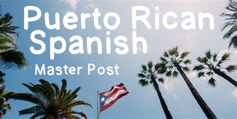 Puerto Rican Spanish 5 Learning Resources 20 Immersion Resources