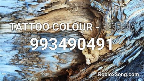 Tattoo Colour หลับลึก Roblox Id Roblox Music Codes