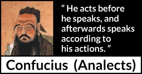 “he Acts Before He Speaks And Afterwards Speaks According To His