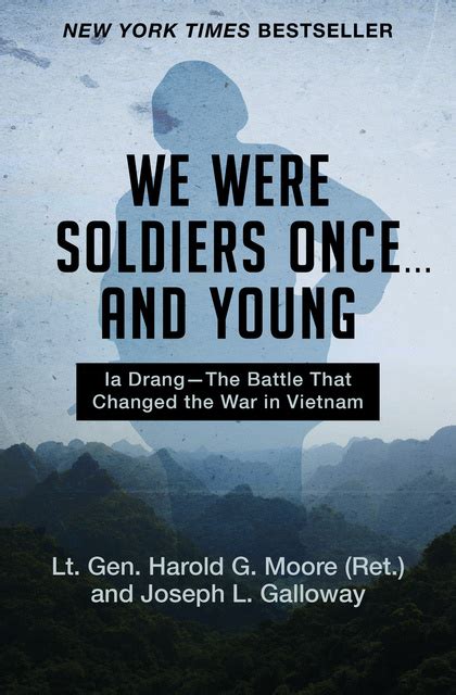We Were Soldiers Once And Young Ia Drang—the Battle That Changed