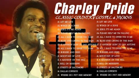 Classic Country Gospel Charley Pride Charley Pride Greatest Hit Charley Pride Gospel Songs