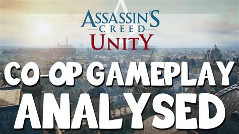 Assassin S Creed Unity E3 CO OP GAMEPLAY ANALYSED Co Op New Combat