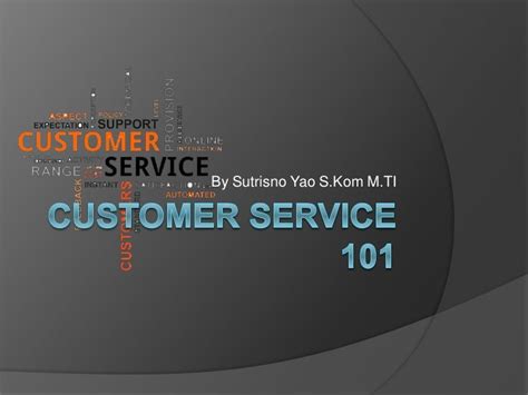 Customer Service 101 By Sutrisno Yao