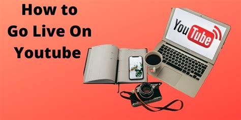 3 Best And Easiest Ways To Go Live On Youtube Successfully