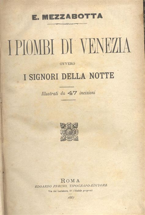 I Piombi Di Venezia Ovvero I Signori Della Notte Illustrati Da 47 Incisioni By Mezzabotta