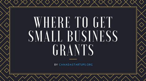 Where To Get Small Business Grants Canada Small Business Startups
