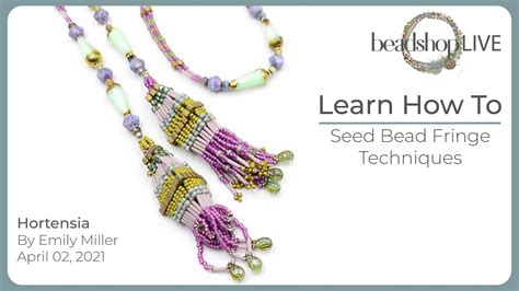 Free Tip Friday Seed Bead Fringe Techniques Youtube