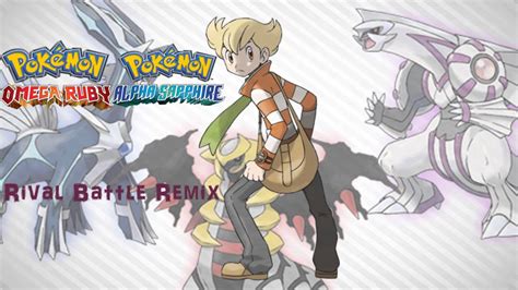 Pokemon Omega Ruby And Alpha Sapphire [oras] Sinnoh Rival Battle Remix Youtube