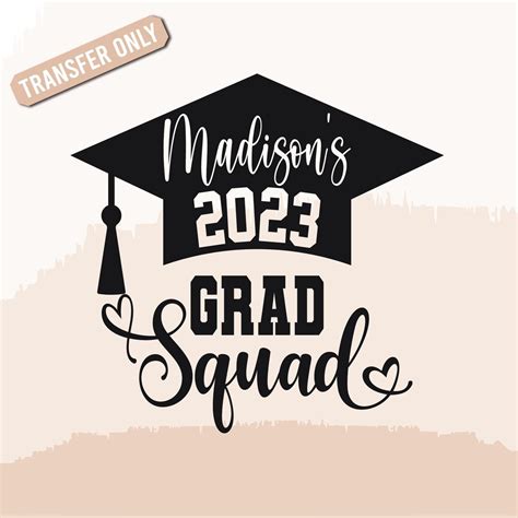 Custom 2023 Grad Squad Iron On Transfer Graduation Iron On Etsy