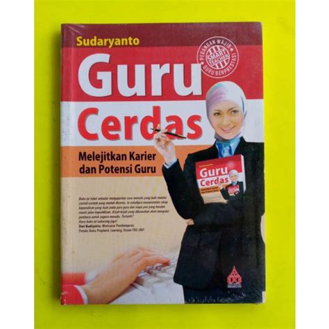 Jual Buku Motivasi Guru Cerdas Melejitkan Karier Dan Potensi Guru Shopee Indonesia