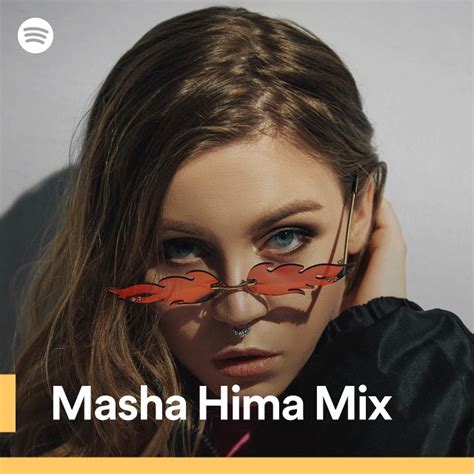 Masha Hima Mix Spotify Playlist