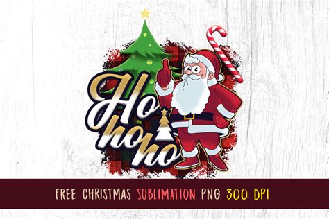 Free Christmas Sublimation Design Ho Ho Ho Santa Claus Designious
