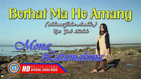 Borhat Ma Ho Amang Lirik Dan Terjemahan Mona Latumahina Youtube