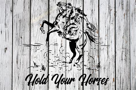 Hold Your Horses Svgpng File Etsy