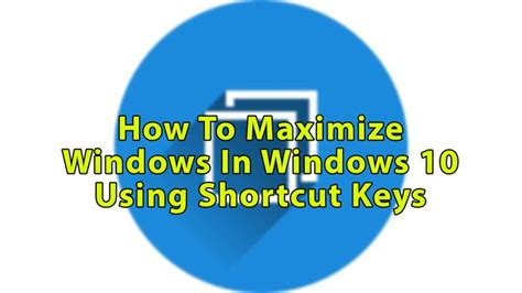 How To Maximize Windows Using Windows 10 Shortcut Key