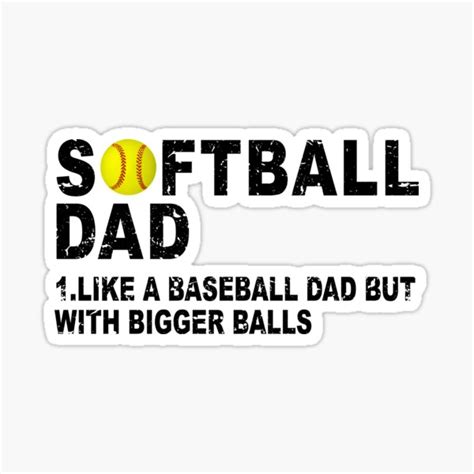 Softball Dad Like A Baseball But With Bigger Balls Fathers Sticker For Sale By Zimbomdesigner