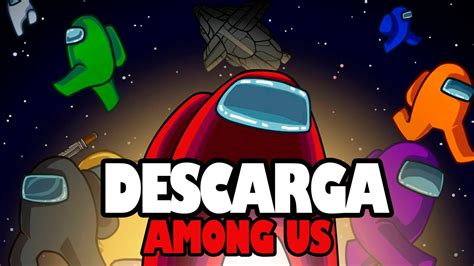 Descargar Among Us Actualizado Para Pc Gratis Mediafire Youtube