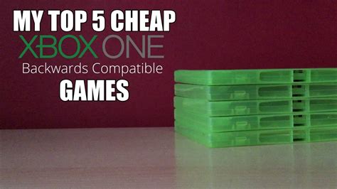 My Top 5 Cheap Xbox One Backwards Compatibility Games Youtube