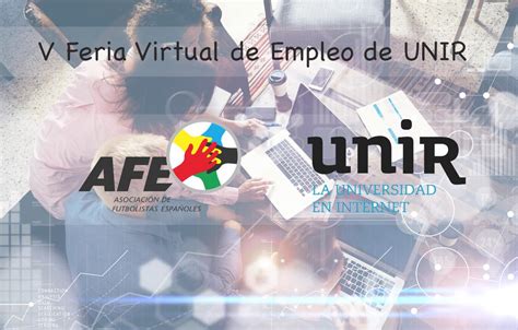 Afe Emplea Te Invita A La V Feria Virtual De Empleo De Unir En España Afe