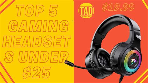 Top 5 Gaming Headsets Under 25 Youtube